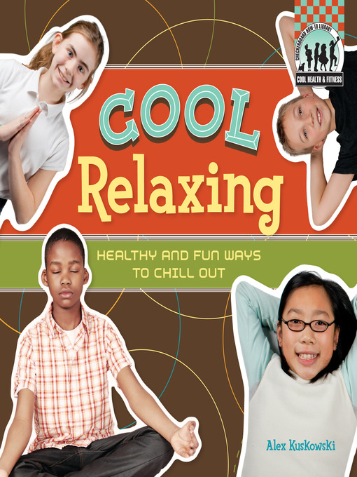 Title details for Cool Relaxing by Alex Kuskowski - Available